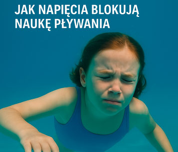Jak napięcia blokują naukę pływania