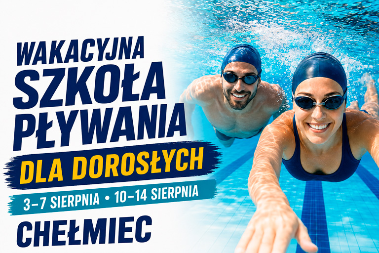 Wakacyjna Szkoła Pływania dla dorosłych w Chełmcu – kursy od 3 do 7 oraz od 10 do 14 sierpnia.